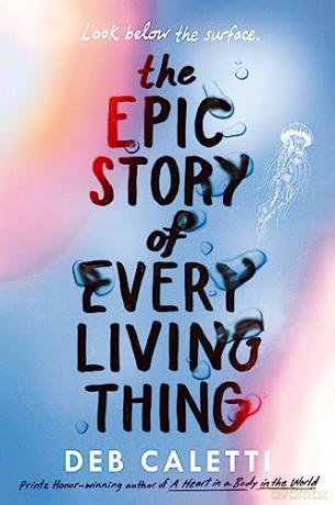 Epic Story Of Every Living Thing - Deb Caletti [KSIĄŻKA]