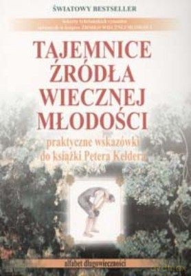 Tajemnice źródła wiecznej młodości - [KSIĄŻKA]