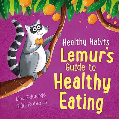 Healthy Habits Lemur S Guide To Health - Lisa Edwards [KSIĄŻKA]