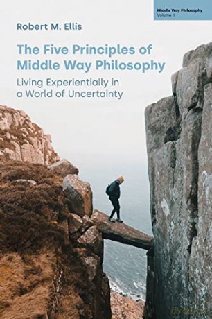 Five Principles Of Middle Way Philosophy - Robert Ellis [KSIĄŻKA]