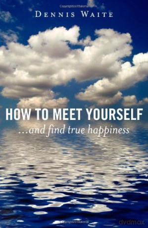 How To Meet Yourself - Dennis Waite [KSIĄŻKA]