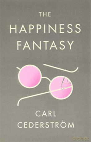 Happiness Fantasy - Carl Cederstrom [KSIĄŻKA]