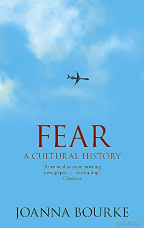 Fear A Cultural History - Joanna Bourke [KSIĄŻKA]
