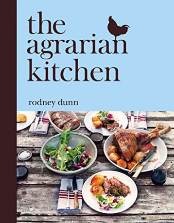 Agrarian Kitchen - Rodney Dunn [KSIĄŻKA]