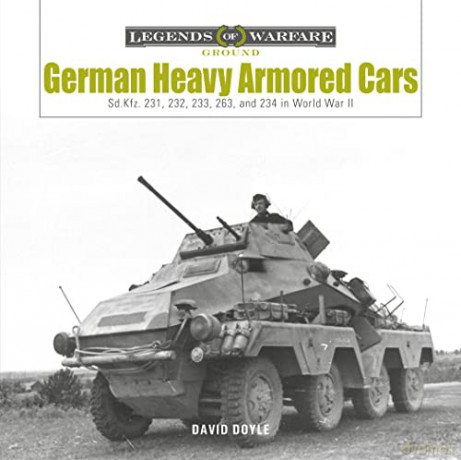 German Heavy Armored Cars In Ww2 - David Doyle [KSIĄŻKA]