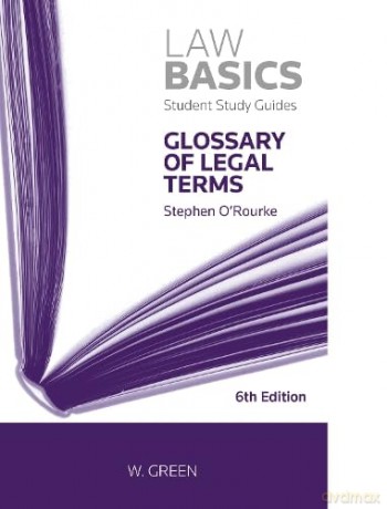 Glossary Of Legal Terms Lawbasics 6e [KSIĄŻKA]