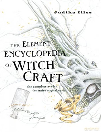 Element Encyclopedia Of Witchcraft - Judika Illes [KSIĄŻKA]
