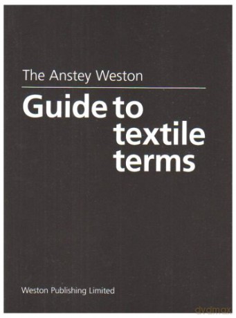 Anstey Weston Guide To Textile Terms - H Anstey [KSIĄŻKA]