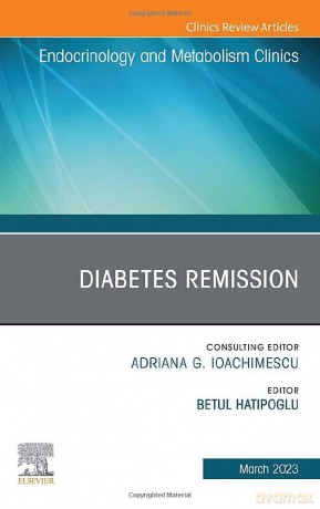 Diabetes Remission An Issue Of Endocrino - Betul Hatipoglu [KSIĄŻKA]