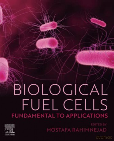Biological Fuel Cells - Mostafa Rahimnejad [KSIĄŻKA]