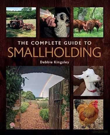 Complete Guide To Smallholding - Debbie Kingsley [KSIĄŻKA]