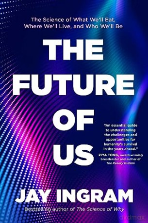 Future Of Us - Jay Ingram [KSIĄŻKA]