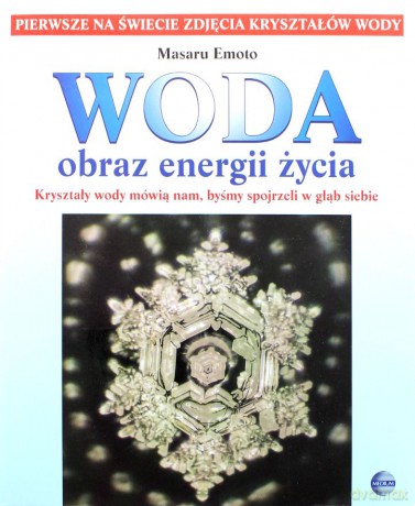 WODA obraz energii życia wydanie 2 - Emoto Masaru [KSIĄŻKA]