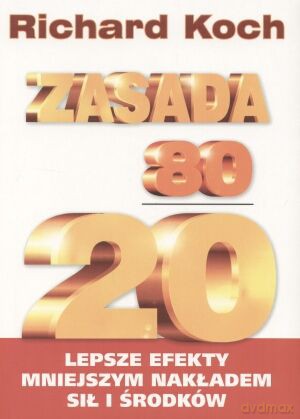 Zasada 80/20,wydanie 2 - Koch Richard [KSIĄŻKA]