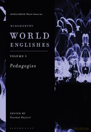 Bloomsbury World Englishes Volume 3 Peda - Unknown [KSIĄŻKA]