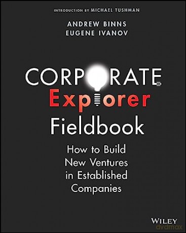 Corporate Explorer Fieldbook - Eugene Ivanov [KSIĄŻKA]