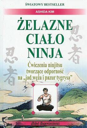 Żelazne ciało Ninja - Kim Ashida [KSIĄŻKA]