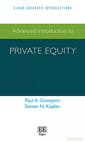 Advanced Introduction To Private Equity - Paul A. Gompers [KSIĄŻKA]