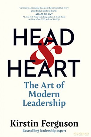 Head Heart The Art Of Modern Leadership - Kirstin Ferguson [KSIĄŻKA]