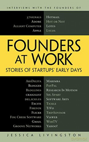 Founders At Work: Stories Of Startups' E - Jessica Livingston [KSIĄŻKA]