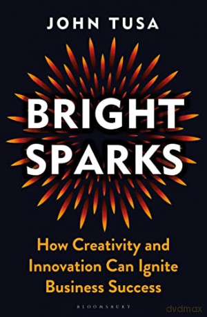 Bright Sparks - John Tusa [KSIĄŻKA]