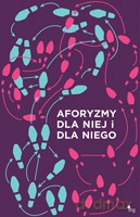 Aforyzmy dla niej i dla niego - opracowanie zbiorowe [KSIĄŻKA]