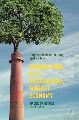 Foundations Of A Sustainable Market Econ - Mar Boersma-De Jong [KSIĄŻKA]