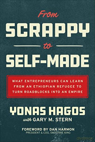 From Scrappy To Self-Made What Entrepr [KSIĄŻKA]
