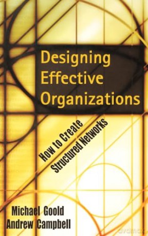 Designing Effective Organizations - Michael Goold [KSIĄŻKA]