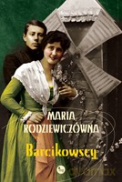 Barcikowscy - Rodziewiczówna Maria [KSIĄŻKA]