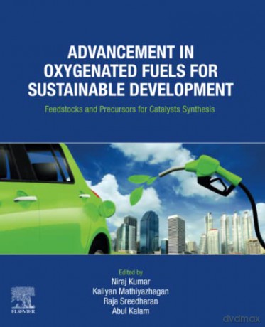 Advancement In Oxygenated Fuels For Sust - Niraj Kumar [KSIĄŻKA]