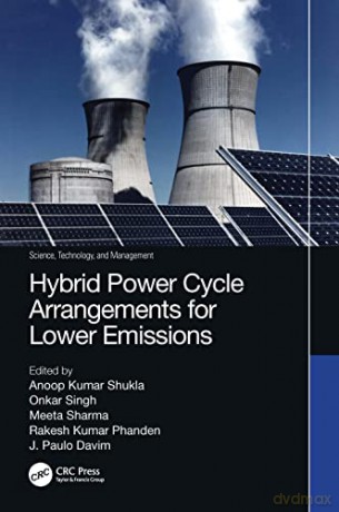 Hybrid Power Cycle Arrangements For Lowe - Anoop Kumar Shukla [KSIĄŻKA]