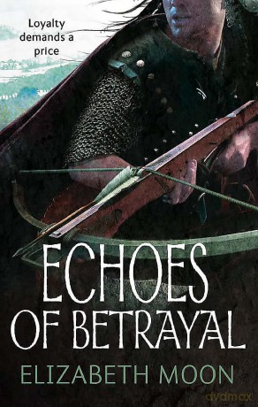 Echoes Of Betrayal - Elizabeth Moon [KSIĄŻKA]