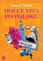 Dolce vita po polsku - Dudek Anna J. [KSIĄŻKA]