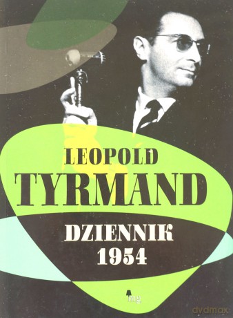 Dziennik 1954 - Tyrmand Leopold [KSIĄŻKA]