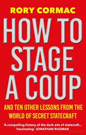 How To Stage A Coup - Rory Cormac [KSIĄŻKA]