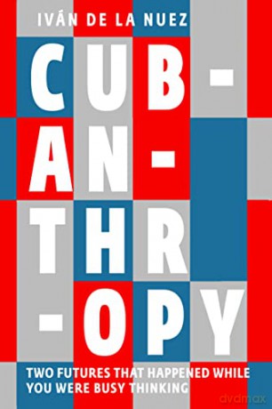 Cubanthropy - Ivan De La Nuez [KSIĄŻKA]