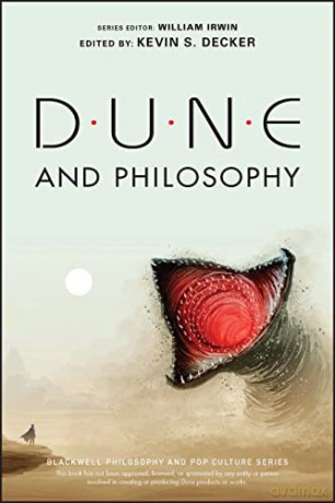 Dune And Philosophy Minds Monads And [KSIĄŻKA]