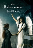 Joan. VIII 1-12 - Rodziewiczówna Maria [KSIĄŻKA]