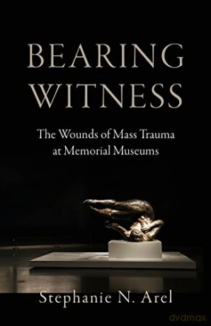 Bearing Witness - Stephanie N Arel [KSIĄŻKA]