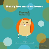 Każdy kot ma dwa końce - Wechterowicz Przemysław [KSIĄŻKA]