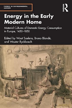 Energy In The Early Modern Home - Wout Saelens [KSIĄŻKA]