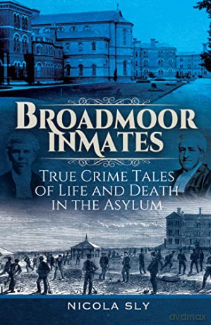 Broadmoor Inmates - Nicola Sly [KSIĄŻKA]