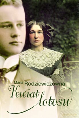 Kwiat lotosu - Rodziewiczówna Maria [KSIĄŻKA]