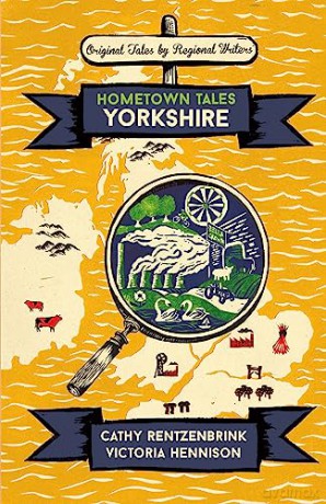 Hometown Tales Yorkshire - Cathy Rentzenbrink [KSIĄŻKA]