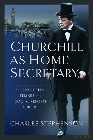 Churchill As Home Secretary - Charles Stephenson [KSIĄŻKA]