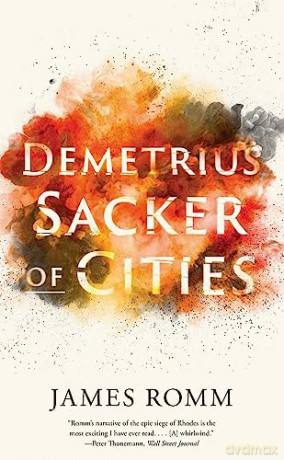 Demetrius Sacker Of Cities - James Romm [KSIĄŻKA]