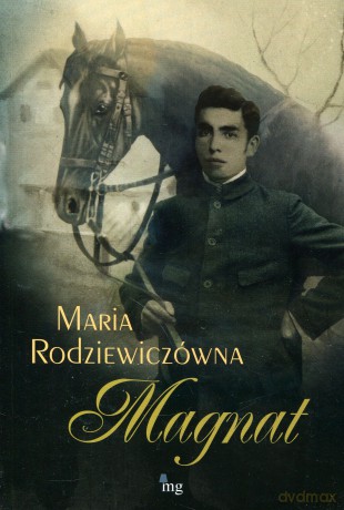 Magnat - Rodziewiczówna Maria [KSIĄŻKA]