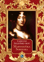 Marysieńka Sobieska - Żeleński-Boy Tadeusz [KSIĄŻKA]