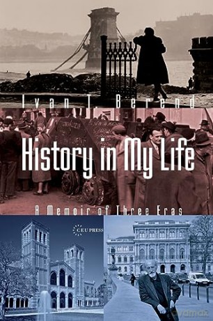 History In My Life - Ivan T. Berend [KSIĄŻKA]